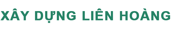 XÂY DỰNG LIÊN HOÀNG
